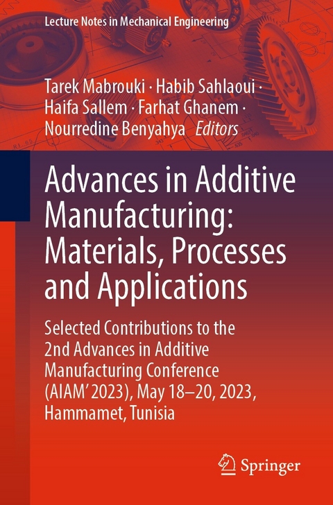 Advances in Additive Manufacturing: Materials, Processes and Applications - 