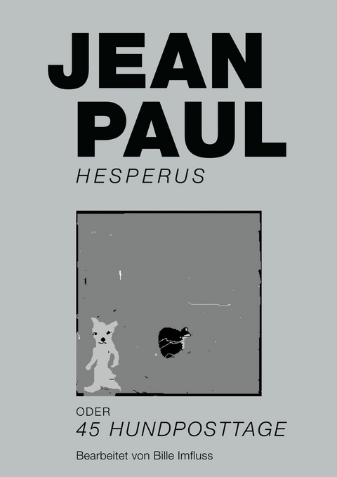 Hesperus oder 45 Hundposttage -  Jean Paul