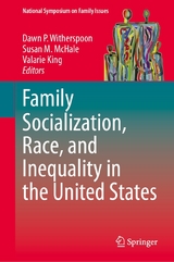Family Socialization, Race, and Inequality in the United States - 