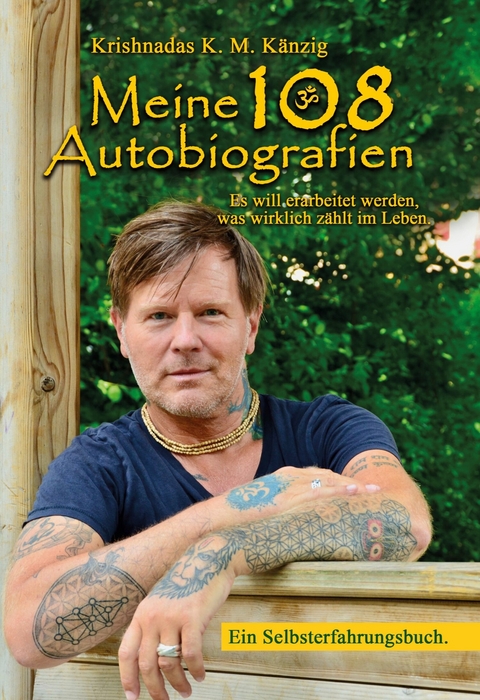 Meine 108 Autobiografien - Krishnadas K.M. Känzig