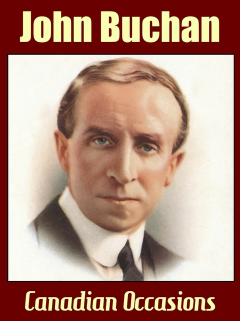 Canadian Occasions - John Buchan