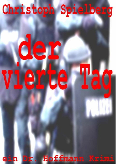 Der vierte Tag - Christoph Spielberg