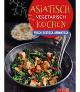 Asiatisch vegetarisch kochen