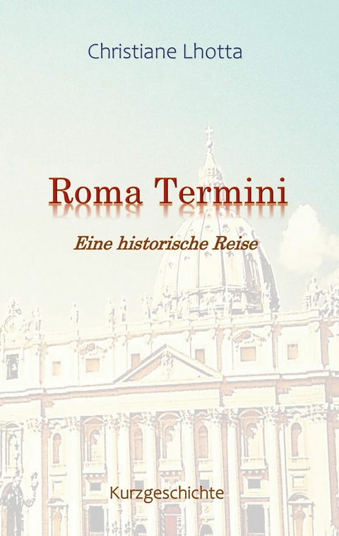 Roma Termini - Christiane Lhotta