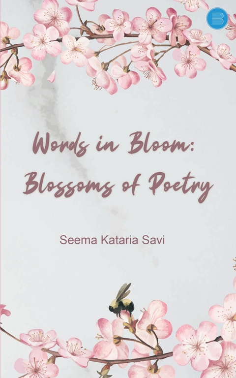 Words in Bloom - Seema Kataria Savi