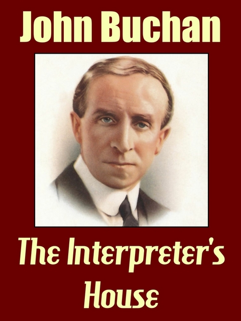 The Interpreter's House - John Buchan