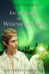 Im Auftrag des Weihnachtsmanns - Hanna Julian