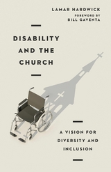 Disability and the Church -  Lamar Hardwick