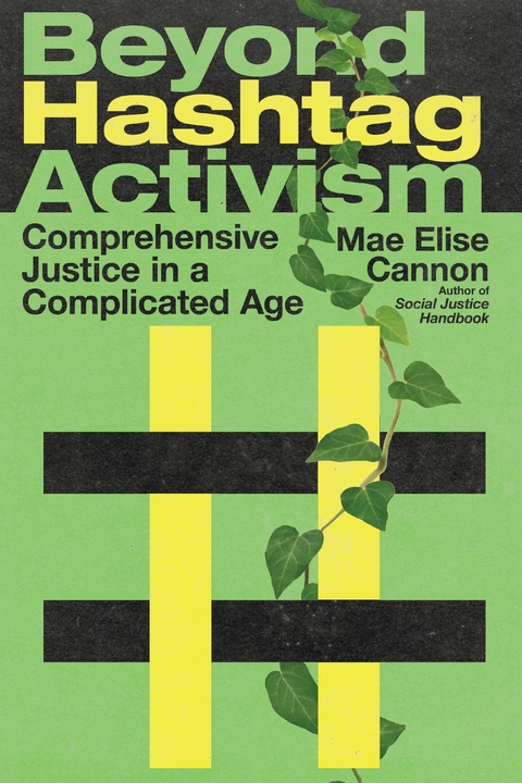 Beyond Hashtag Activism -  Mae Elise Cannon