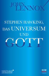 Stephen Hawking, das Universum und Gott - John Lennox