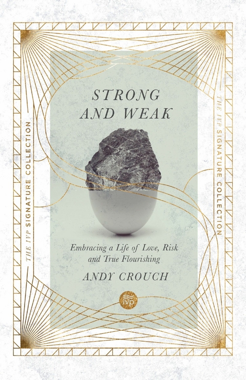 Strong and Weak -  Andy Crouch