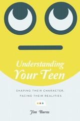 Understanding Your Teen - Jim Burns