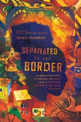 Separated by the Border -  Gena Thomas