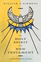 Holy Spirit in the New Testament -  William A. Simmons
