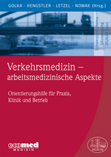 Verkehrsmedizin - arbeitsmedizinische Aspekte - Klaus Golka, Jan Hengstler, Stephan Letzel, Dennis Nowak