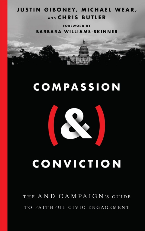 Compassion (&) Conviction -  Chris Butler,  Justin Giboney,  Michael Wear