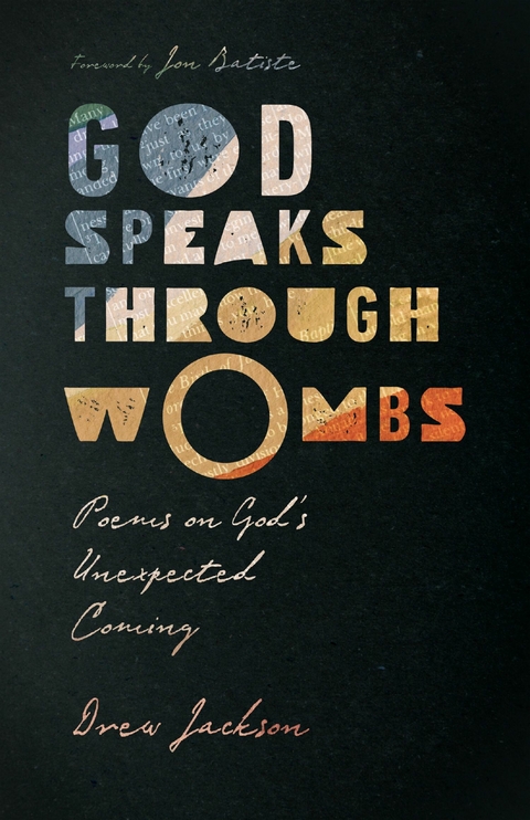 God Speaks Through Wombs -  Drew Jackson