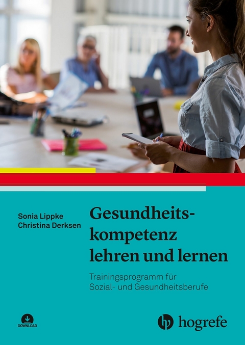 Gesundheitskompetenz lehren und lernen -  Sonia Lippke,  Christina Derksen