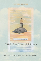 God Question -  J. P. Moreland
