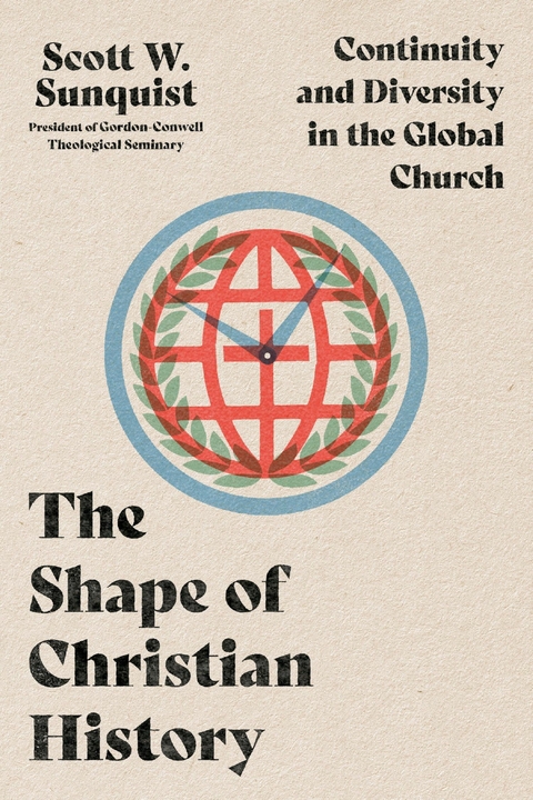 The Shape of Christian History -  Scott W. Sunquist