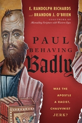 Paul Behaving Badly -  E. Randolph Richards,  Brandon J. O'Brien