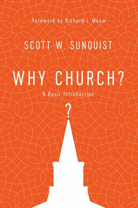 Why Church? - Scott W. Sunquist