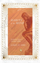 Habits of the Mind -  James W. Sire