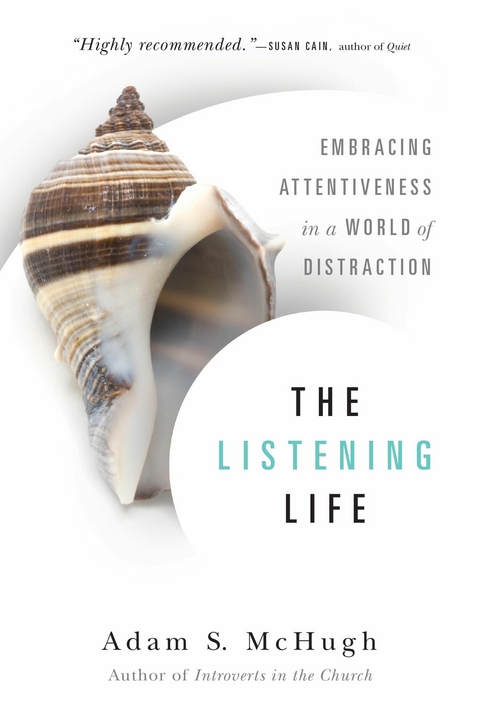 The Listening Life -  Adam S. McHugh