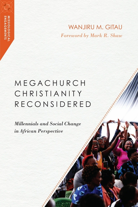 Megachurch Christianity Reconsidered - Wanjiru M. Gitau