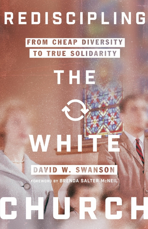 Rediscipling the White Church -  David W. Swanson