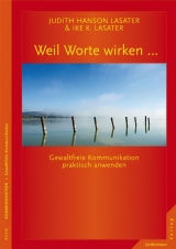 Weil Worte wirken ... - Judith Hanson Lasater, Ike K. Lasater