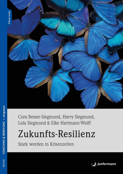 Zukunfts-Resilienz -  Cora Besser-Siegmund,  Harry Siegmund,  Lola Siegmund,  Elke Hartmann-Wolff