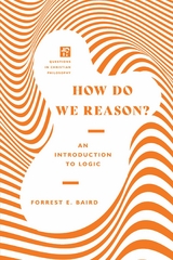 How Do We Reason? -  Forrest E. Baird