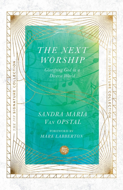 The Next Worship -  Sandra Maria Van Opstal