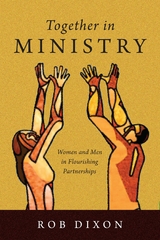 Together in Ministry -  ROB DIXON