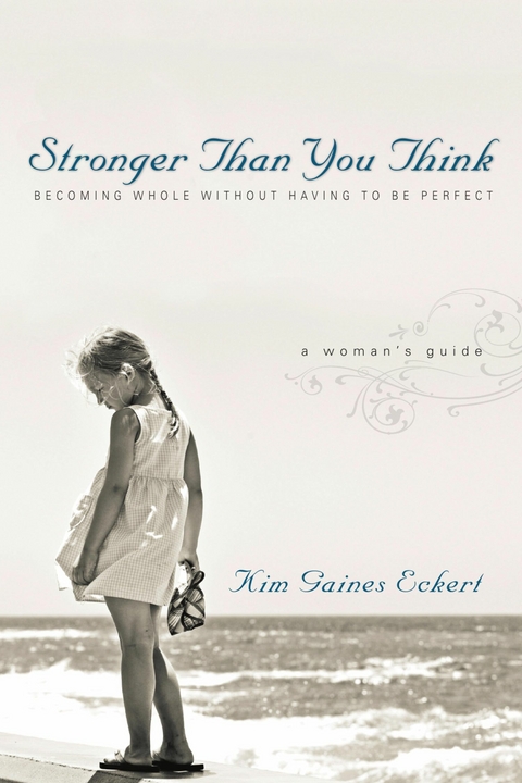 Stronger Than You Think -  Kim Gaines Eckert