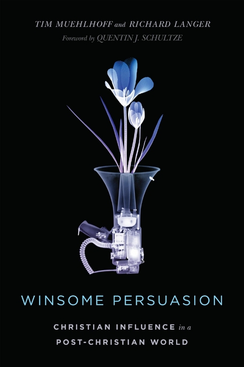 Winsome Persuasion -  Tim Muehlhoff,  Richard Langer