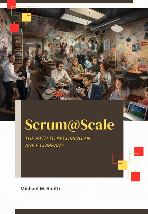 Scrum@Scale - Michael M. Smith