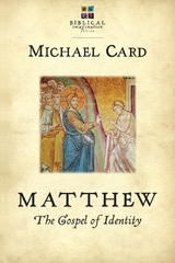 Matthew: The Gospel of Identity - Michael Card