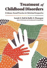Treatment of Childhood Disorders - Sarah E. Hall, Kelly S. Flanagan