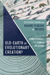 Old-Earth or Evolutionary Creation? - 
