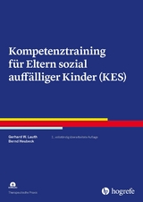 Kompetenztraining für Eltern sozial auffälliger Kinder (KES) - Gerhard W. Lauth, Bernd Heubeck