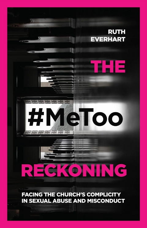 The #MeToo Reckoning -  Ruth Everhart