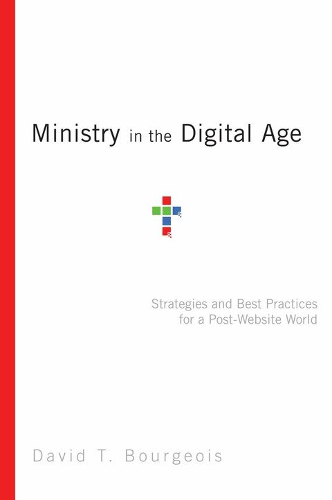 Ministry in the Digital Age - David T. Bourgeois