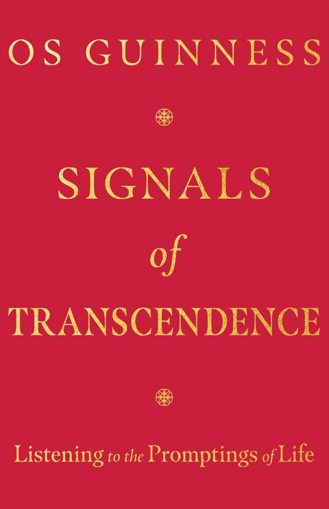 Signals of Transcendence -  Os Guinness