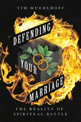 Defending Your Marriage -  Tim Muehlhoff