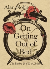 On Getting Out of Bed - Alan Noble