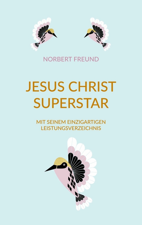 Jesus Christ Superstar - Norbert Freund