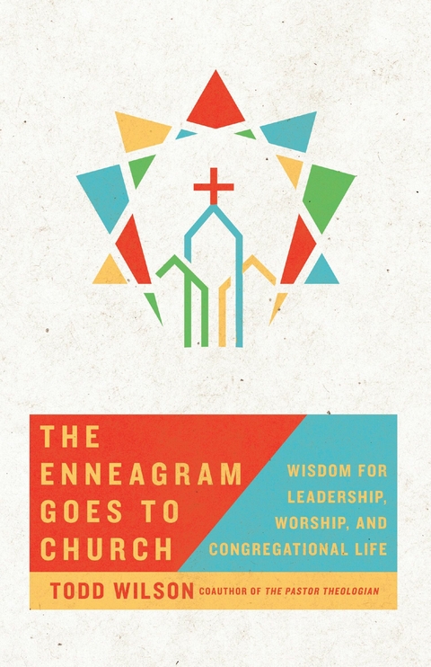 The Enneagram Goes to Church - Todd Wilson