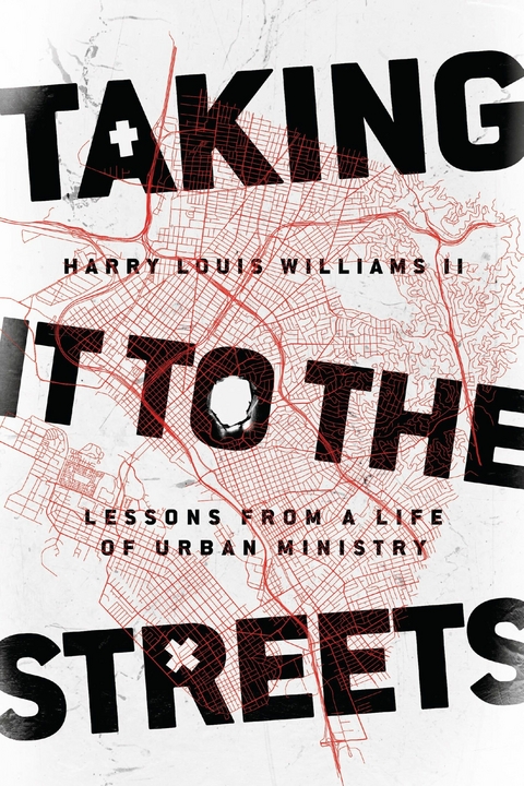 Taking It to the Streets - Harry Louis Williams II